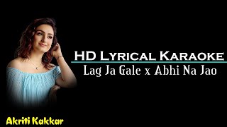 Lag Ja Gale x Abhi Na Jao Chhod kar Karaoke With Lyrics Akriti Kakkar Saregama Music HD BGM [upl. by Kiona]