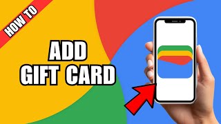 How To Add Gift Card To Google Wallet [upl. by Anilos]