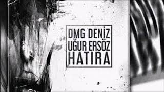 DMG Deniz  Hatıra Ft Uğur Ersöz 2017 [upl. by Oloapnaig]