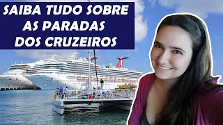 Como funcionam as paradas dos cruzeiros  Itinerário do navio [upl. by Zednanref]