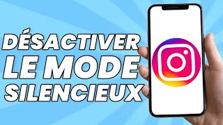 Comment Désactiver Le Mode Silencieux Sur Instagram Tuto [upl. by Wiseman]