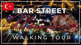 Bar Street MarmarisTürkiye Turkey Nightlife Walking Tour [upl. by Ydnew]