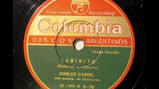 Carlos Gardel  CAMINITO Tango [upl. by Vigen]