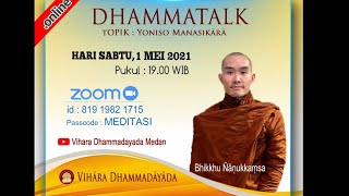 DhammatalkYoniso Manasikara bersama Bhikkhu Nanukkamsa [upl. by Errol717]