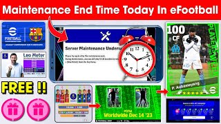 Maintenance End Time Today In eFootball 2024  Pes Server Maintenance End Time Today 🔔 [upl. by Basil]