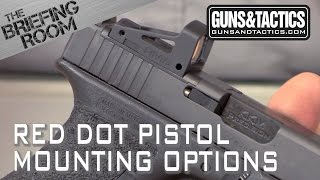 Options for Mounting a Red Dot on Your Pistol [upl. by Yennep]