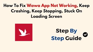 How To Fix Wawa App Not Working Keep Crashing Keep Stopping Stuck On Loading Screen [upl. by Adrienne]