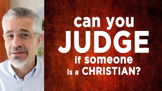 Is It Right to Make a Judgment About Who’s a Christian and Who’s Not a Christian [upl. by Alema344]