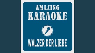 Walzer der Liebe Karaoke Version Originally Performed By Alpenoberkrainer [upl. by Brose]