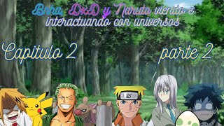 Bnha DxD y Naruto viendo e interactuando con universos  Cap 2 parte 2 [upl. by Attena]