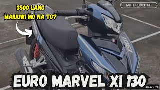 BAGONG EURO MARVEL Xi 130 MAS UPGRADED  3500 LANG MAUUWI MO NA [upl. by Merlina]