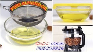 How to Make Almond Oil with a Food Processor HEATFREE • Pure Almond Oil [upl. by Yatnahs]