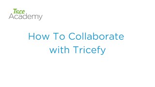 How to Collaborate With Tricefy [upl. by Adnale]