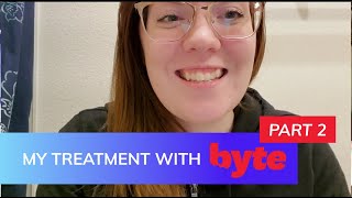 Byte Review  PART 2  Byte Clear Aligners Treatment Progress  Honest Review [upl. by Diskson480]