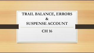 Trial Balance errors and suspense account CH 16 f3 acca [upl. by Hazem925]