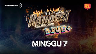 LIVE THE HARDEST SINGING SHOW LIVE   MINGGU 7 [upl. by Ayahs202]