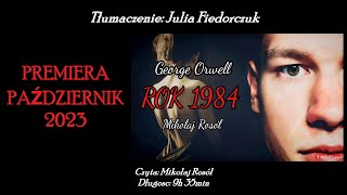 quotRok 1984quot George Orwell  Audiobook PL  premiera słowo od tłumaczki [upl. by Oirretno]