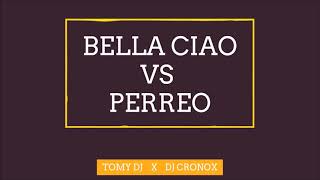 TOMY DJ  BELLA CIAO VS PERREO RKT FT Dj Cronox  LA CASA DE PAPEL [upl. by Akived]