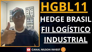 🏭HGBL11 HEDGE BRASIL LOGÍSTICO INDUSTRIAL REVIEW DE FUNDO IMOBILIÁRIO💵 [upl. by Rodi950]