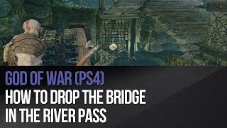 God of War PS4  How to drop the bridge in The River Pass [upl. by Llerrem290]