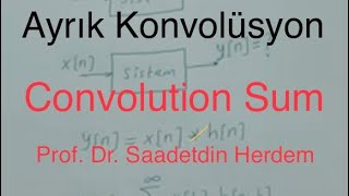 Ayrık Konvolüsyon Convolution Sum [upl. by Brote]