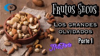 Los frutos secos para la dieta los grandes olvidados CPTV Programa 174 [upl. by Conner687]