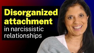 How disorganized attachment plays out in a narcissistic relationship [upl. by Daus]