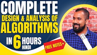 Complete Design and Analysis of Algorithms DAA in One Shot 6 Hours Explained in Hindi [upl. by Anbul779]