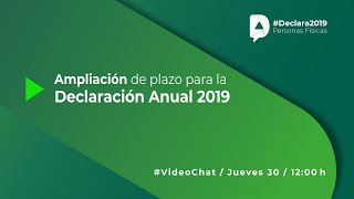 VideoChat Ampliación de plazo para presentar la Declaración Anual 2019 [upl. by Adnwahsar696]