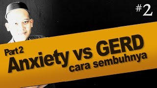 Cara Menyembuhkan anxiety gerd  step by step 2  membedakan gejala gerd dan dispepsia fungsional [upl. by Stoddard]