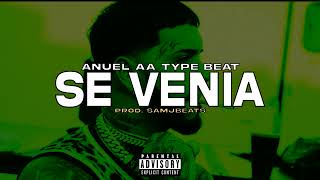 FREE quotSE VENÍAquot Anuel AA type Beat  Beat Reggaeton Instrumental  Pista de Trapeton 2024 [upl. by Reece]