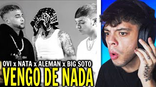 REACCIÓN Ovi x Natanael Cano x Aleman x Big Soto  Vengo De Nada Official Video [upl. by Armmat]