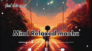 Mind🥰relaxsongsinhindiSlowmotionhindisongLofimashupslowedandreverb [upl. by Etteniuqna]