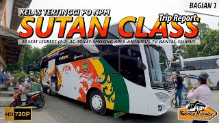 TRIP REPORT BUS VIRAL SUTAN KELAS PO NPM PEMBUKA TAHUN 2022 NYAMAN PARAH BUAT PEMUDIK 15 [upl. by Einittirb998]