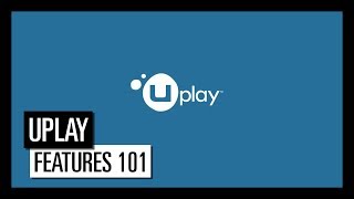 Uplay Features 101 [upl. by Drahcir677]