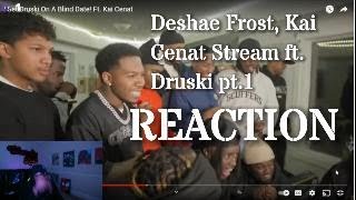 REACTION Deshae Frost Kai Cenat Stream ft Druski [upl. by Cotsen]