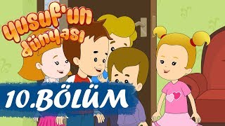 Yusufun Dünyası 10Bölüm  Çocuklar Ağlamasın [upl. by Frodine]