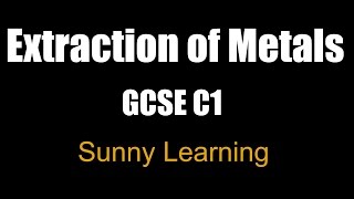 The Extraction of Metals  AQA Chemistry [upl. by Isnan]