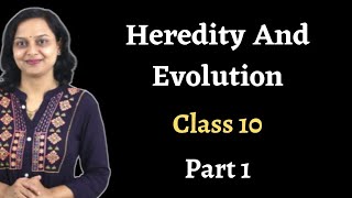 🔴Heredity And Evolution  Part 1Class 10  Biology  Maharashtra State Board [upl. by Brass]