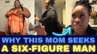 Why This Mom Seeks A SixFigure Man [upl. by Iarahs906]