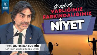 19  Gençlerle Söyleşi Niyet  VarlığımızFarkındalığımız  13032020 [upl. by Bannerman]