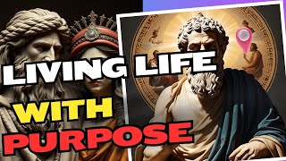 How To Live With Purpose  Stoicism [upl. by Ruzich]