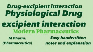 PhysiologicalBiopharmaceutical drug excipient interaction modernpharmaceutics mpharm handwritten [upl. by Uel67]