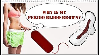 Brown Period Blood  Meaning Causes [upl. by Aelsel]