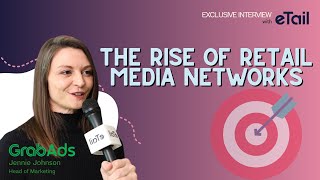 The Rise of Retail Media Networks How GrabAds is Revolutionising Advertising  eTail Asia 2023 [upl. by Neelhtac887]