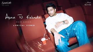 Apna Tu Kehnda Lyric Video Asim Azhar  BEMATLAB [upl. by Lambertson]