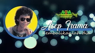 ASEP IRAMA  KEMBALIKANLAH DIA OFFICIAL MUSIC VIDEO LYRICS [upl. by Robby76]