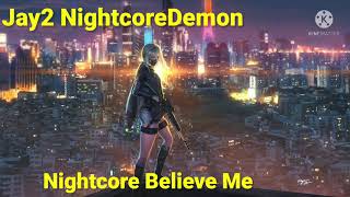 Nightcore Believe Me Navos [upl. by Annodal]