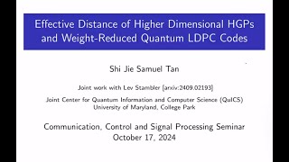 Samuel Tan  Effective Distance of Higher Dimensional HGPs and WeightReduced Quantum LDPC Codes [upl. by Eixela]