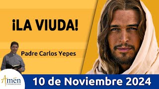 Evangelio De Hoy Domingo 10 de Noviembre 2024 PadreCarlosYepes l San Marcos 12 3844 [upl. by Mathilda]